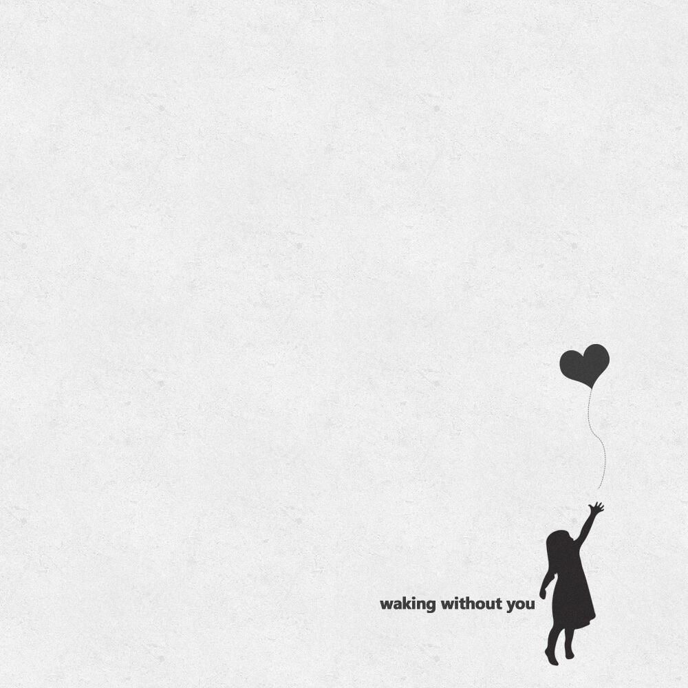 waking without you